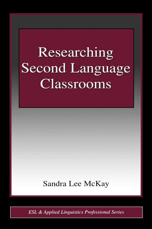 Researching Second Language Classrooms (ESL and Applied Linguistics Professional Series),Used