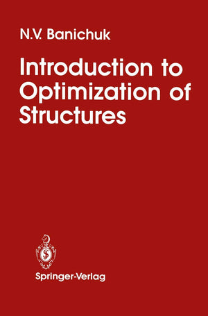 Introduction To Optimization Of Structures,New