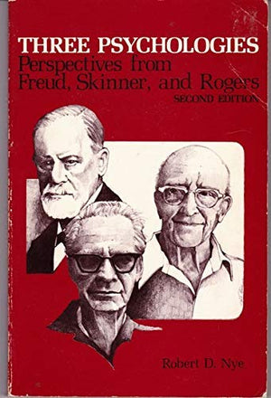 Three psychologies: Perspectives from Freud, Skinner, and Rogers,Used