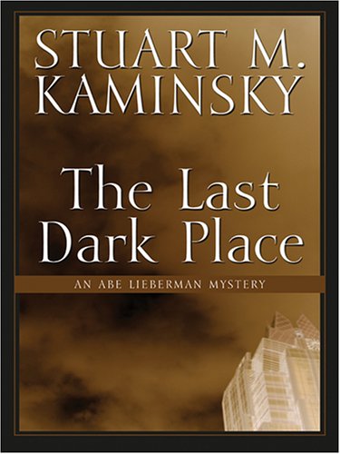 The Last Dark Place: An Abe Lieberman Mystery,Used