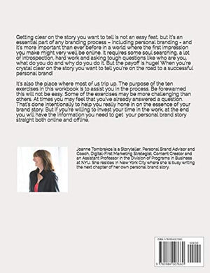 Getting Your Personal Brand Story Straight: Ten Exercises To Help You Get Clear On The Story You Want To Tell-new,New