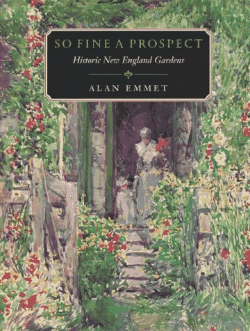So Fine a Prospect: Historic New England Gardens,Used