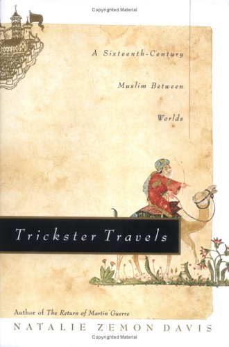 Trickster Travels: A Sixteenthcentury Muslim Between Worlds,Used