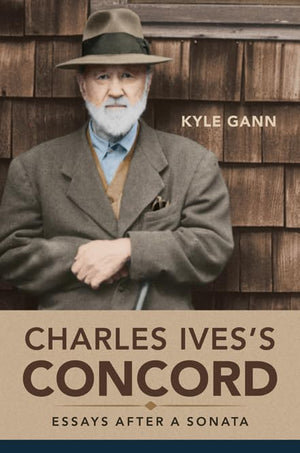 Charles Ives's Concord: Essays after a Sonata (Music in American Life),Used