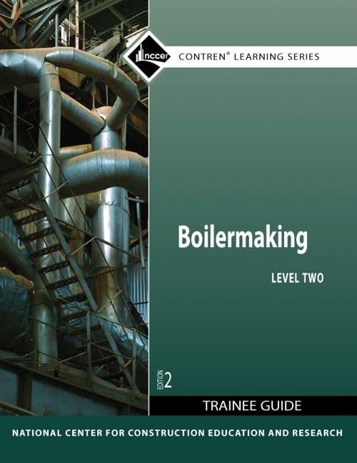 Boilermaking Trainee Guide, Level 2 (Contren Learning),Used