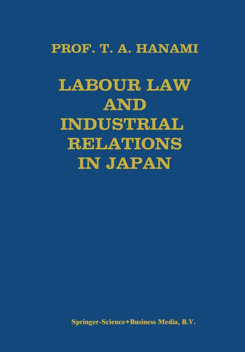 Labour Law and Industrial Relations in Japan,Used