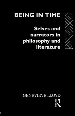 Being in Time: Selves and Narrators in Philosophy and Literature (Ideas),Used