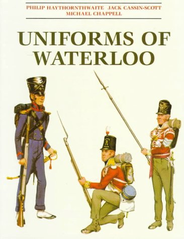 Uniforms Of Waterloo: 1618 June 1815