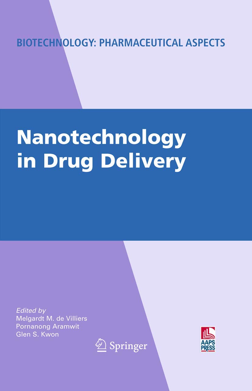 Nanotechnology in Drug Delivery (Biotechnology: Pharmaceutical Aspects, X),New