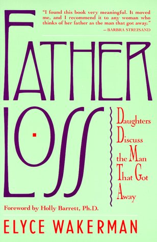 Father Loss: Daughters Discuss the Man That Got Away,Used
