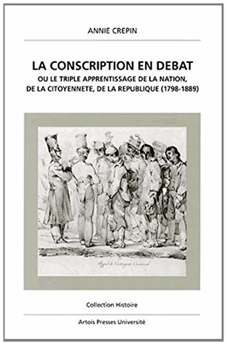 La Conscription En Debat (Histoire)