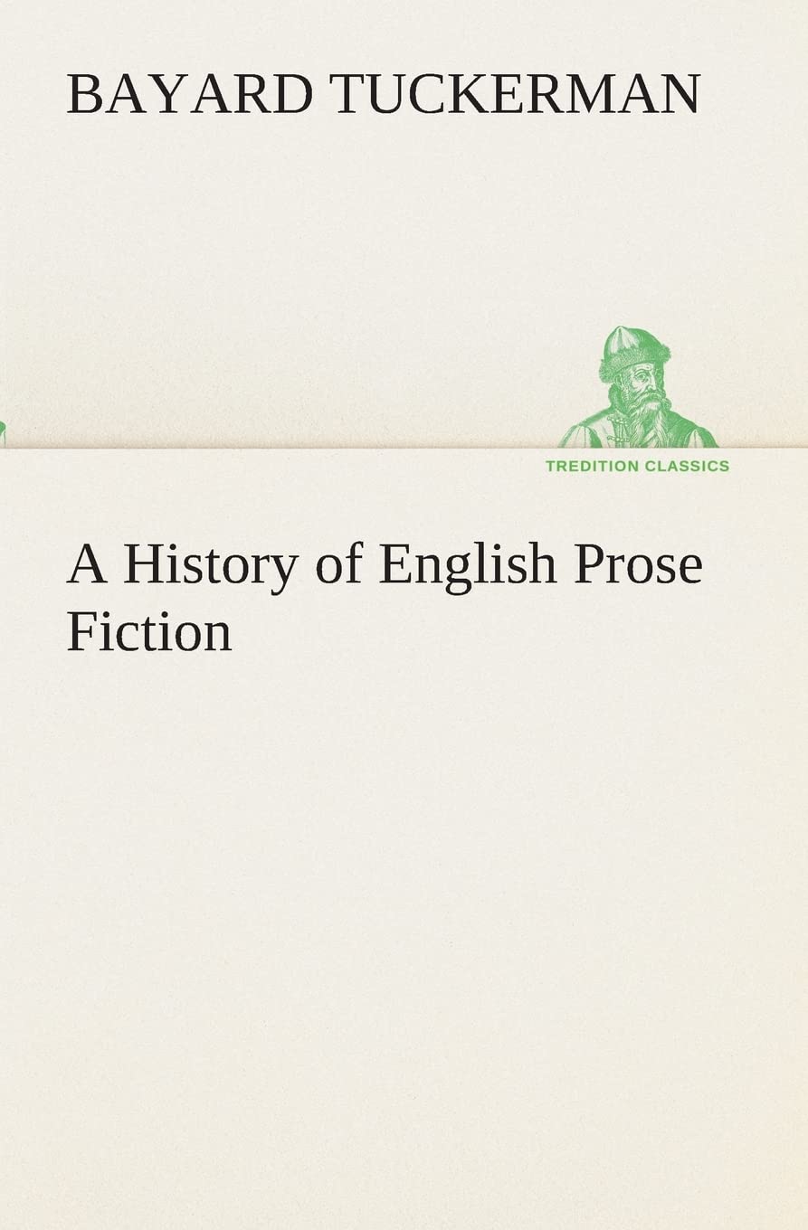 A History of English Prose Fiction,Used