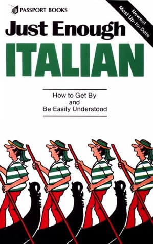 Just Enough Italian: How to Get By and Be Easily Understood (English and Italian Edition),Used