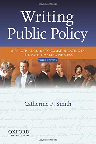 Writing Public Policy: A Practical Guide to Communicating in the Policy Making Process, 3rd Edition,Used