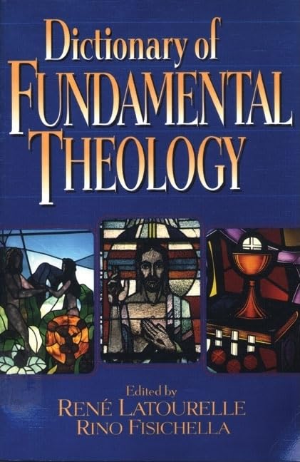 Dictionary of Fundamental Theology,New