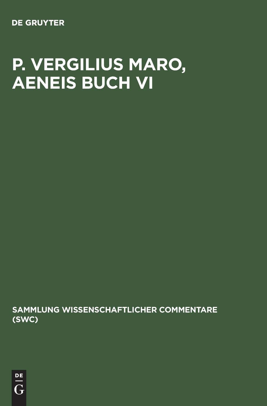 P. Vergilius Maro, Aeneis Buch VI (Sammlung wissenschaftlicher Commentare (SWC)) (German Edition),Used