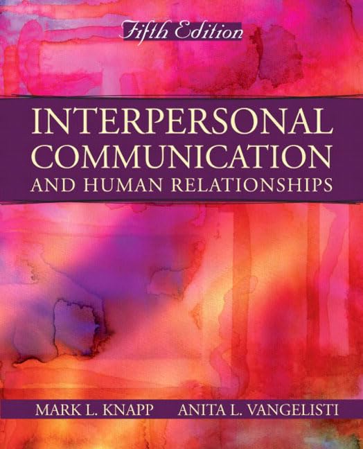 Interpersonal Communication and Human Relationships (5th Edition),Used