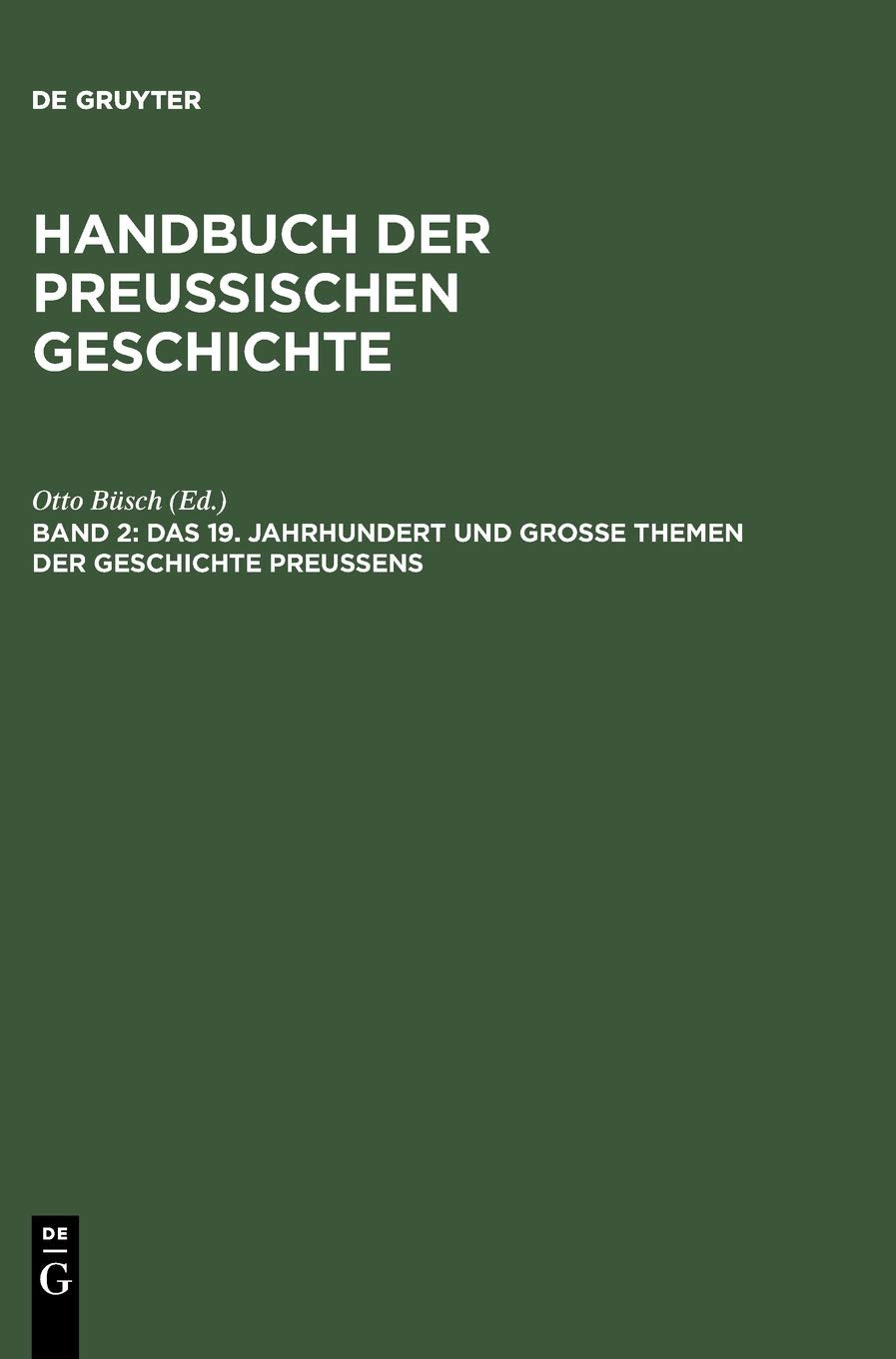 Das 19. Jahrhundert und Groe Themen der Geschichte Preuens (Handbuch Der Preussischen Geschichte) (German Edition),Used