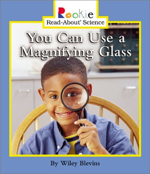 You Can Use a Magnifying Glass (Rookie ReadAbout Science),Used