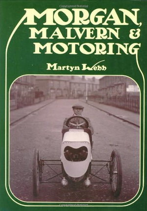 Morgan, Malvern & Motoring
