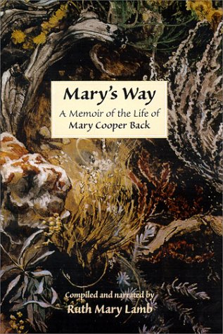 Marys Way A Memoir of the Life of Mary Cooper Back,Used