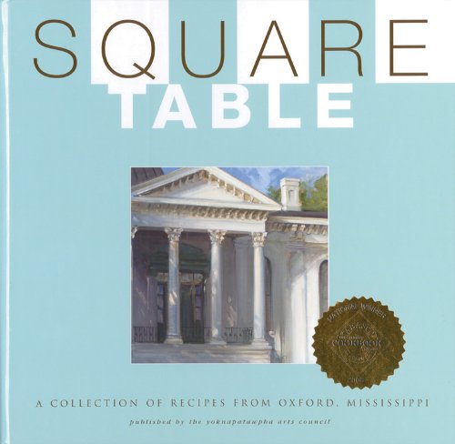 Square Table Cookbook Recipes From Oxford Mississippi,New