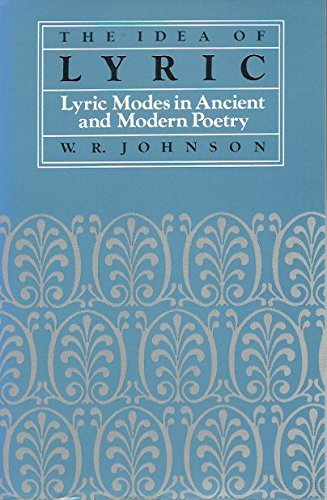 The Idea of Lyric: Lyric Modes in Ancient and Modern Poetry (EIDOS: Studies in Classical Kinds),Used
