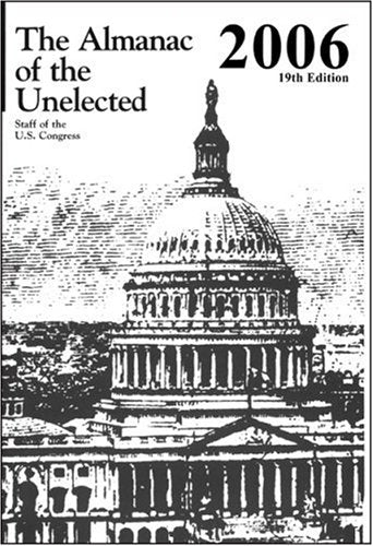 The Almanac of the Unelected 2006: Staff of the U.S. Congress,Used