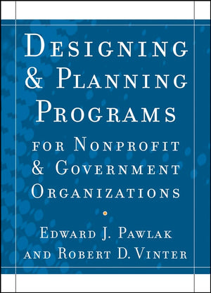 Designing and Planning?Programs for Nonprofit and Government Organizations,New
