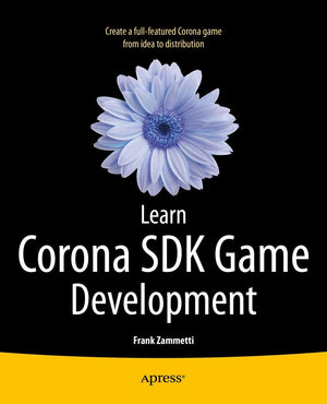 Learn Corona Sdk Game Development,New