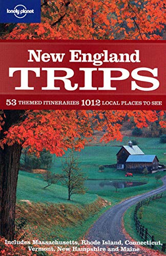 Lonely Planet New England Trips (Lonely Planet Regional Guide),New