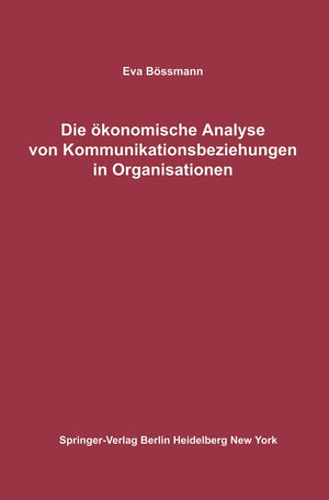 Die Konomische Analyse Von Kommunikationsbeziehungen In Organisationen (German Edition),Used