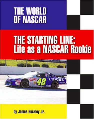 The Starting Line: Life As a Nascar Rookie (The World of Nascar),Used