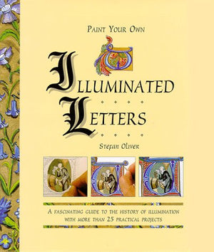 Paint Your Own Illuminated Letters,New