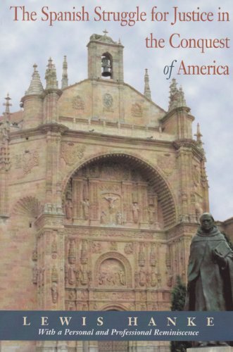 The Spanish Struggle for Justice in the Conquest of America,New