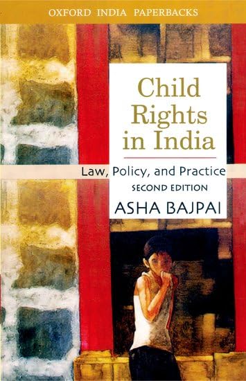 Child Rights in India: Law, Policy, and Practice,Used