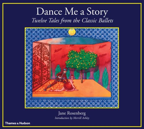 Dance me a story: Twelve tales from the classic ballets,Used