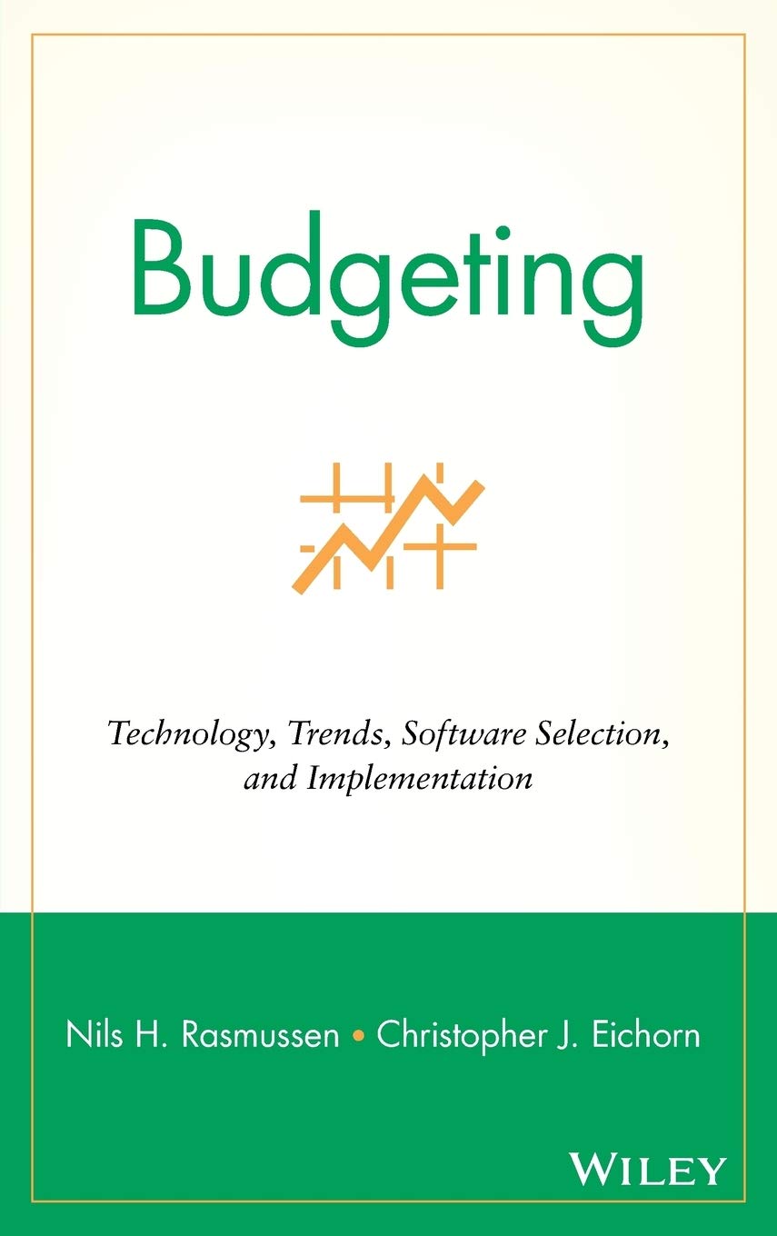 Budgeting: Technology, Trends, Software Selection, And Implementation