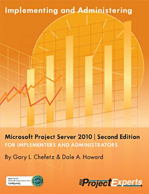 Implementing and Administering Microsoft Project Server 2010  Second Edition,Used