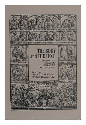 The Body and the Text: Comparative Essays in Literature and Language (Studies in Comparative Literature Vol 22),Used