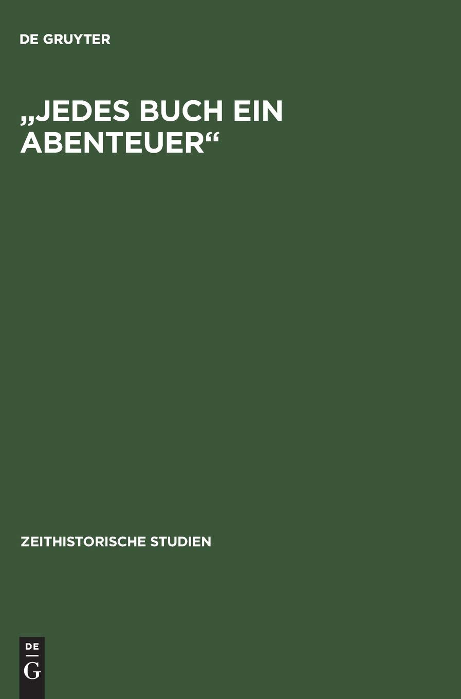 Jedes Buch Ein Abenteuer': Zensursystem Und Literarische Ffentlichkeiten In Der Ddr Bis Ende Der Sechziger Jahre (Zeithistoris,Used