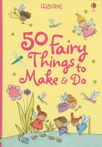 50 Fairy Things to Make & Do,Used