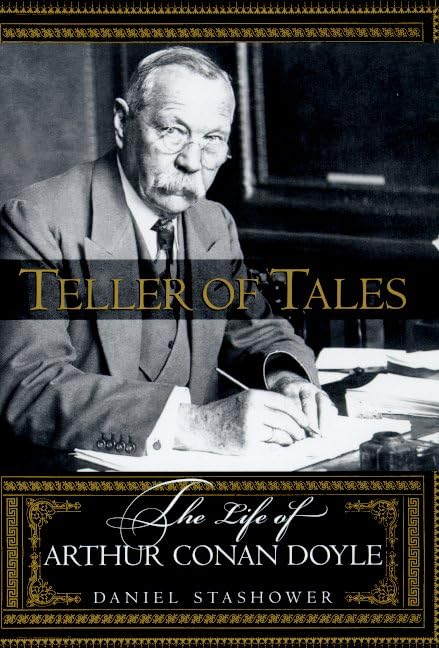 Teller of Tales: The Life of Arthur Conan Doyle,Used