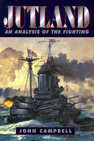 Jutland: An Analysis Of The Fighting (Maritime Classics)