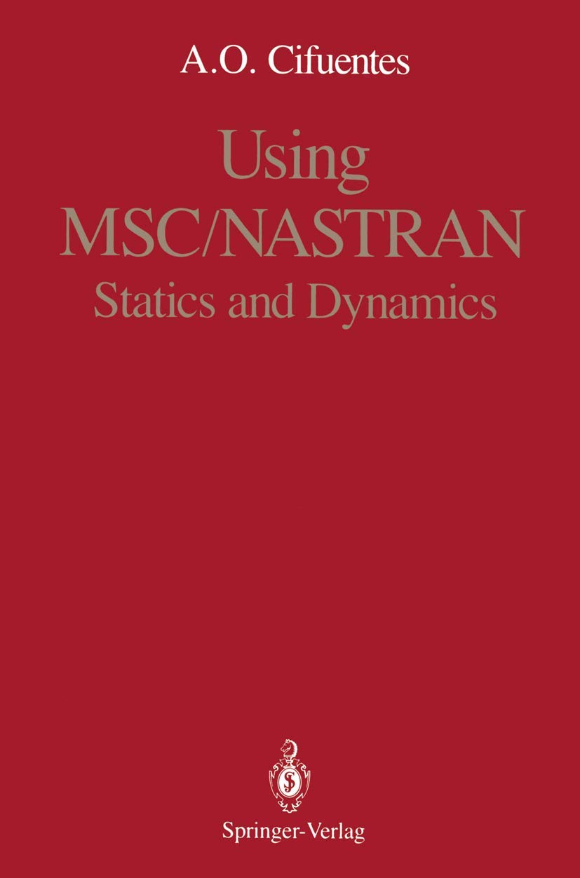 Using MSC/NASTRAN: Statics and Dynamics,Used