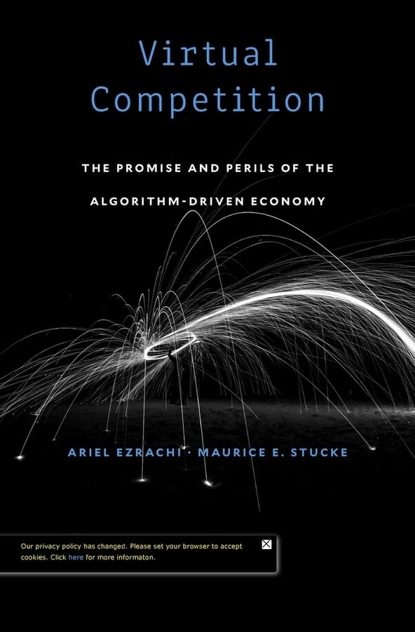 Virtual Competition: The Promise And Perils Of The Algorithmdriven Economy