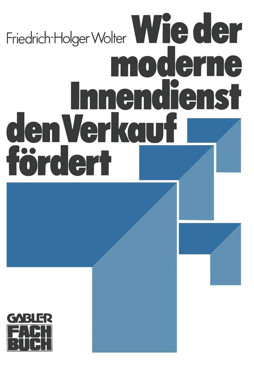 Wie der moderne Innendienst den Verkauf frdert (German Edition),Used
