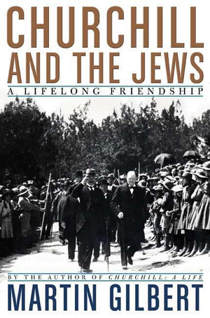 Churchill and the Jews: A Lifelong Friendship,Used
