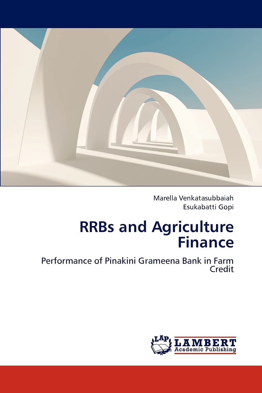 RRBs and Agriculture Finance: Performance of Pinakini Grameena Bank in Farm Credit,Used