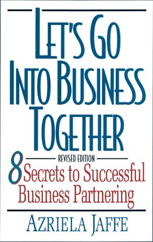 Let's Go into Business Together: 8 Secrets to Successful Business Partnering,Used